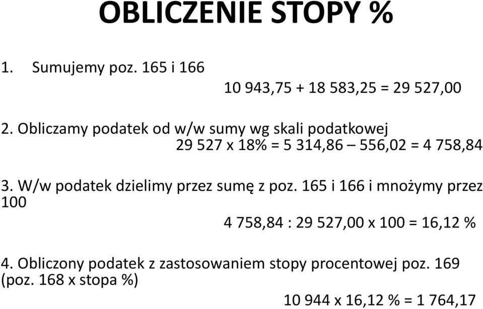 W/w podatek dzielimy przez sumę z poz.