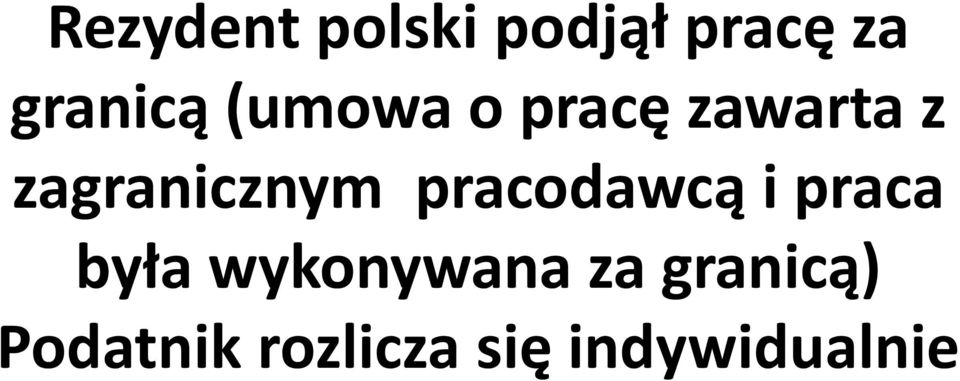 pracodawcą i praca była wykonywana za