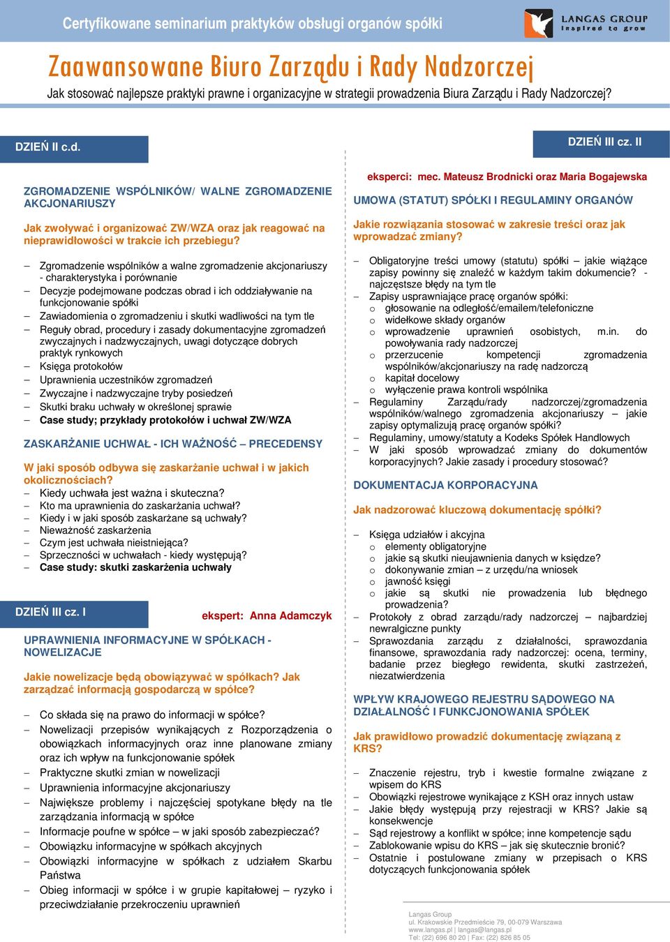 Zgromadzenie wspólników a walne zgromadzenie akcjonariuszy - charakterystyka i porównanie Decyzje podejmowane podczas obrad i ich oddziaływanie na funkcjonowanie spółki Zawiadomienia o zgromadzeniu i