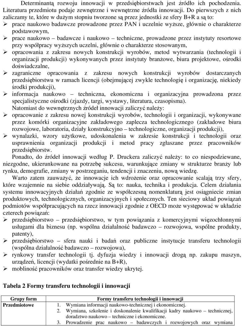 podstawowym, prace naukowo badawcze i naukowo techniczne, prowadzone przez instytuty resortowe przy współpracy wyższych uczelni, głównie o charakterze stosowanym, opracowania z zakresu nowych