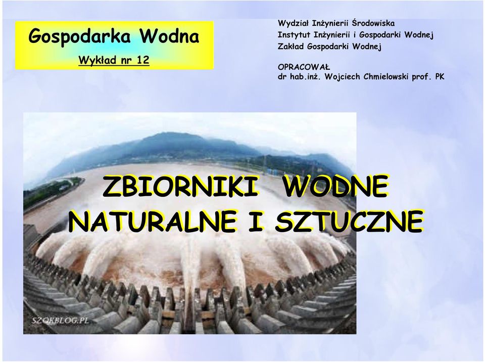 Zakład Gospodarki Wodnej OPRACOWAŁ dr hab.inż.