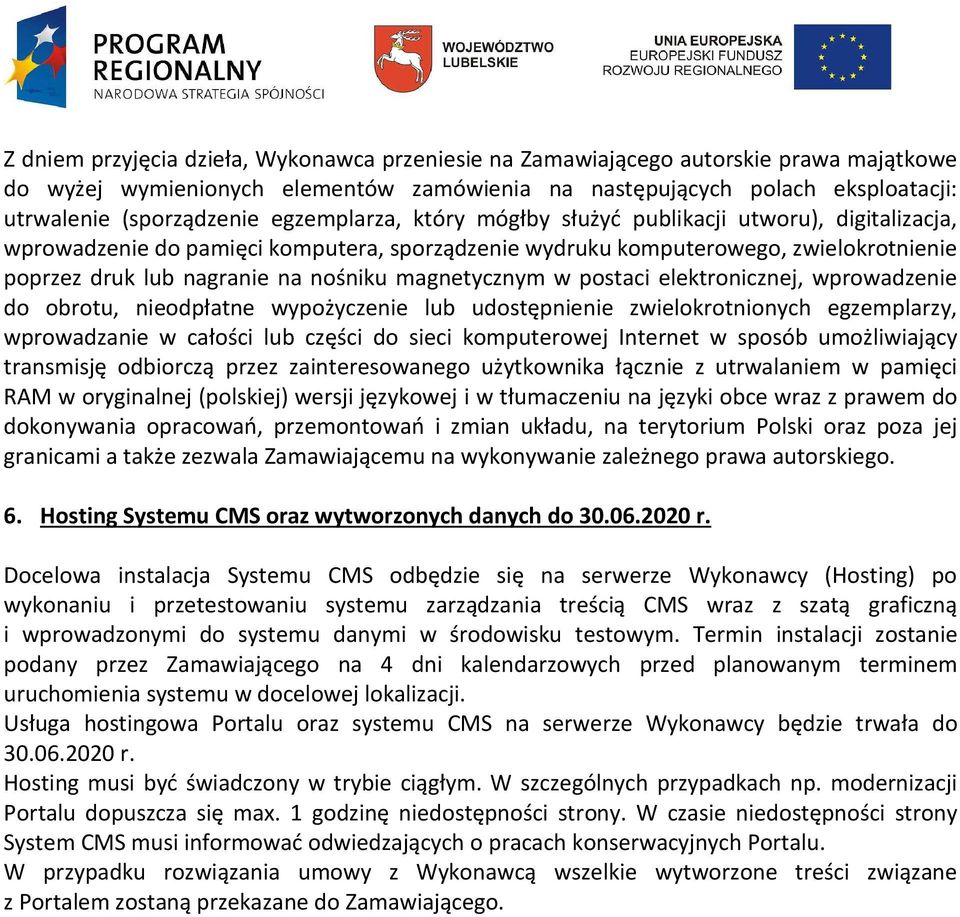 magnetycznym w postaci elektronicznej, wprowadzenie do obrotu, nieodpłatne wypożyczenie lub udostępnienie zwielokrotnionych egzemplarzy, wprowadzanie w całości lub części do sieci komputerowej