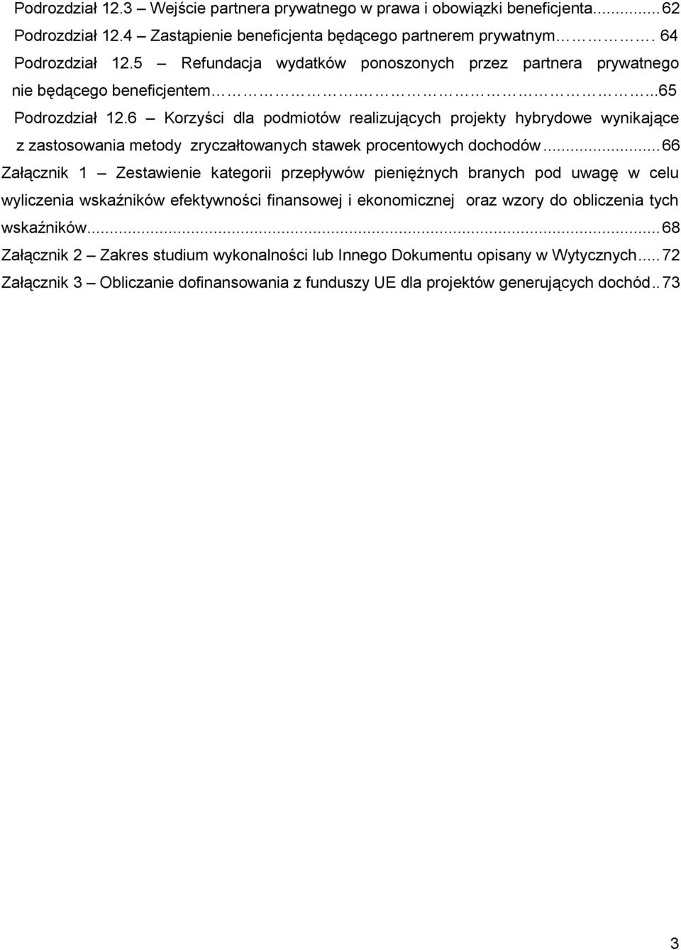 6 Korzyści dla podmiotów realizujących projekty hybrydowe wynikające z zastosowania metody zryczałtowanych stawek procentowych dochodów.