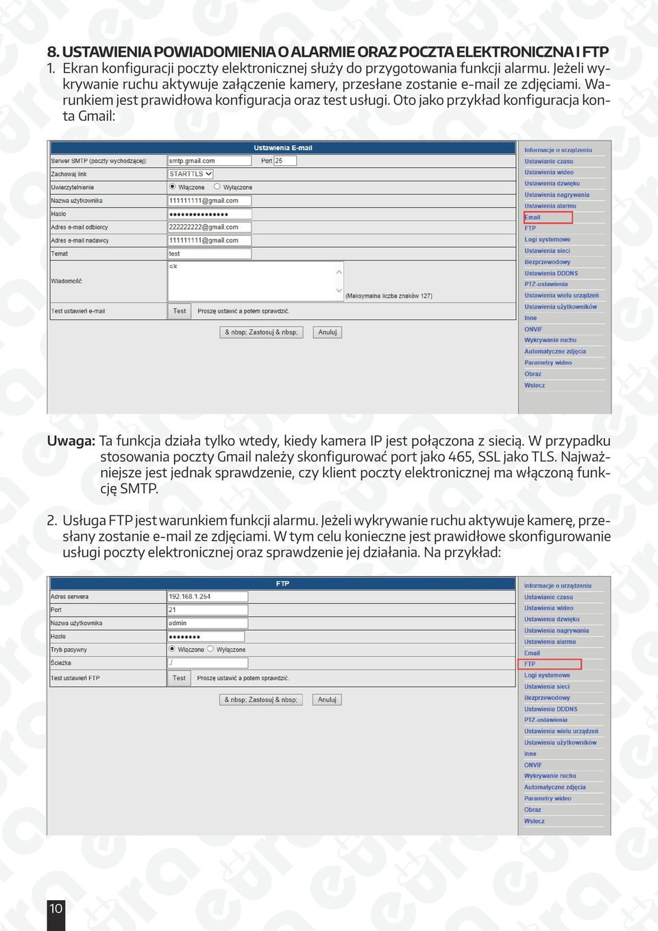 Oto jako przykład konfiguracja konta Gmail: Uwaga: Ta funkcja działa tylko wtedy, kiedy kamera IP jest połączona z siecią.