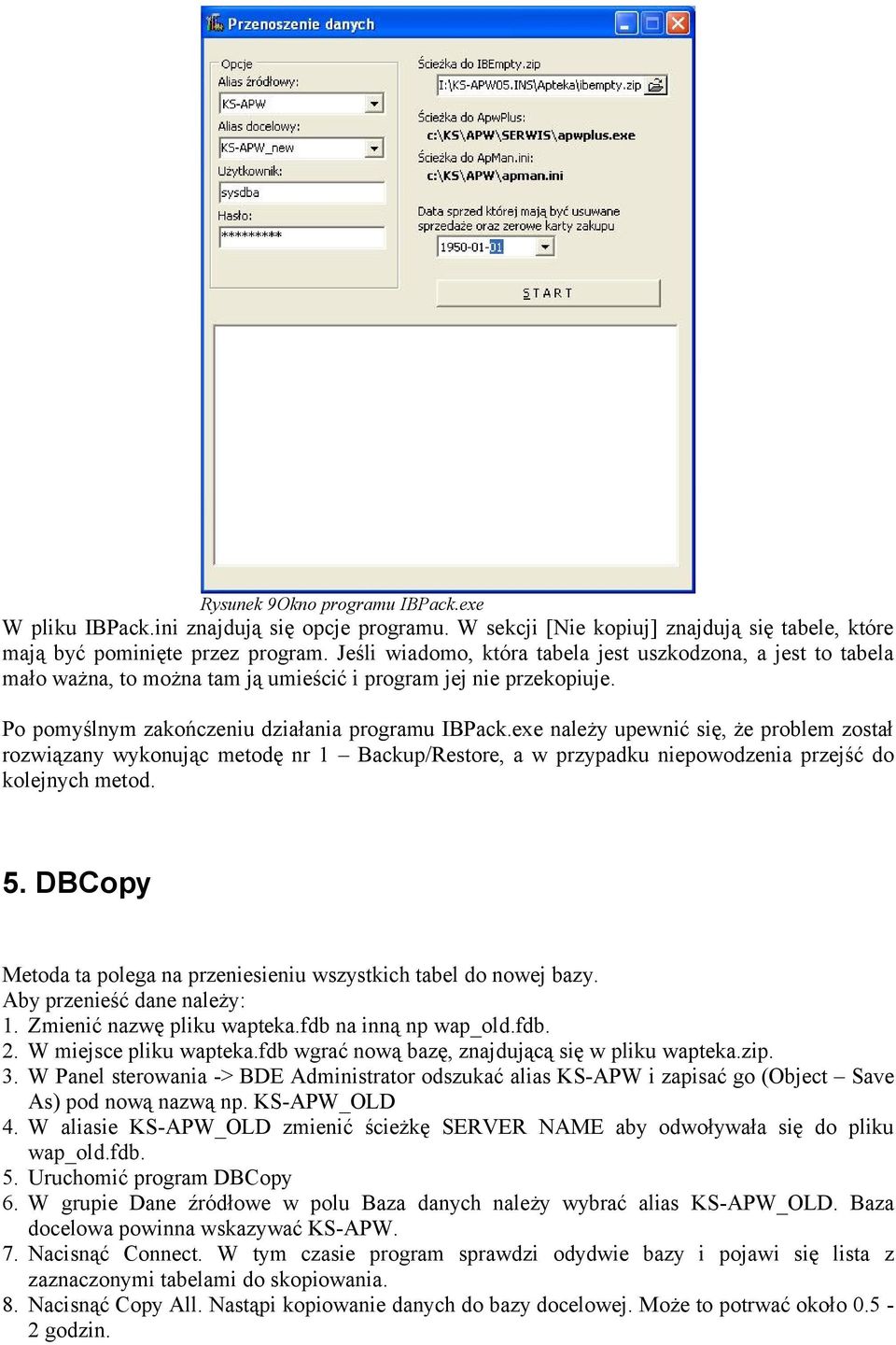 exe należy upewnić się, że problem został rozwiązany wykonując metodę nr 1 Backup/Restore, a w przypadku niepowodzenia przejść do kolejnych metod. 5.