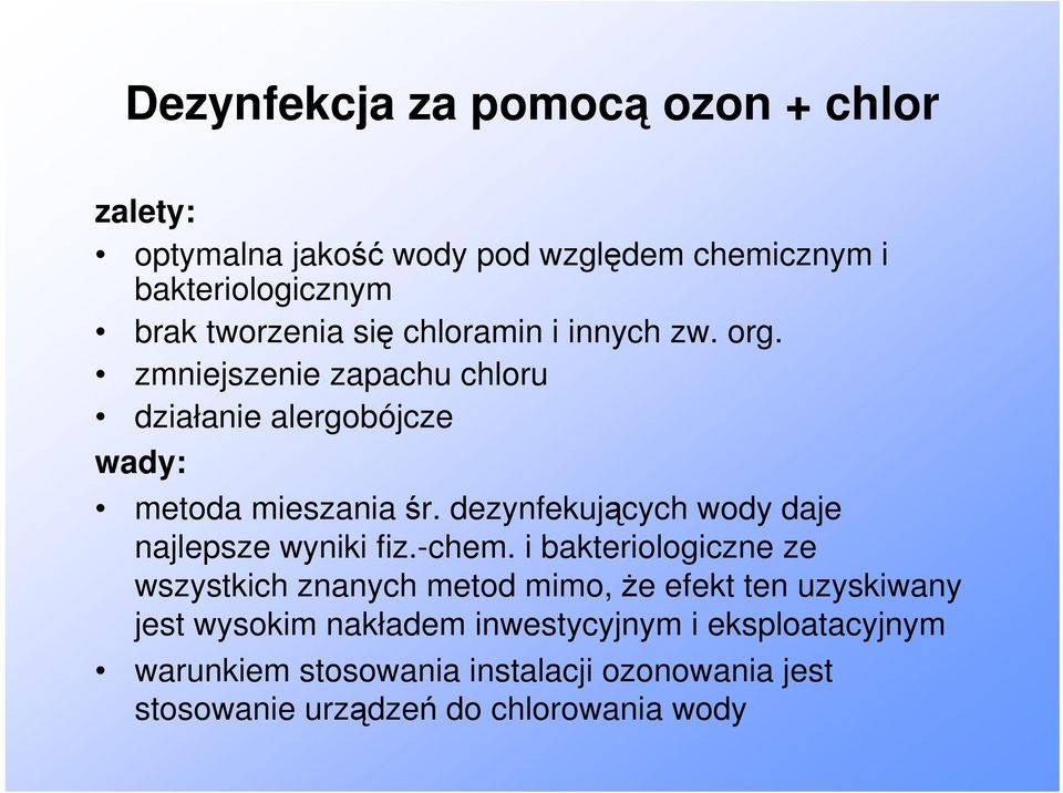 dezynfekujących wody daje najlepsze wyniki fiz.chem.