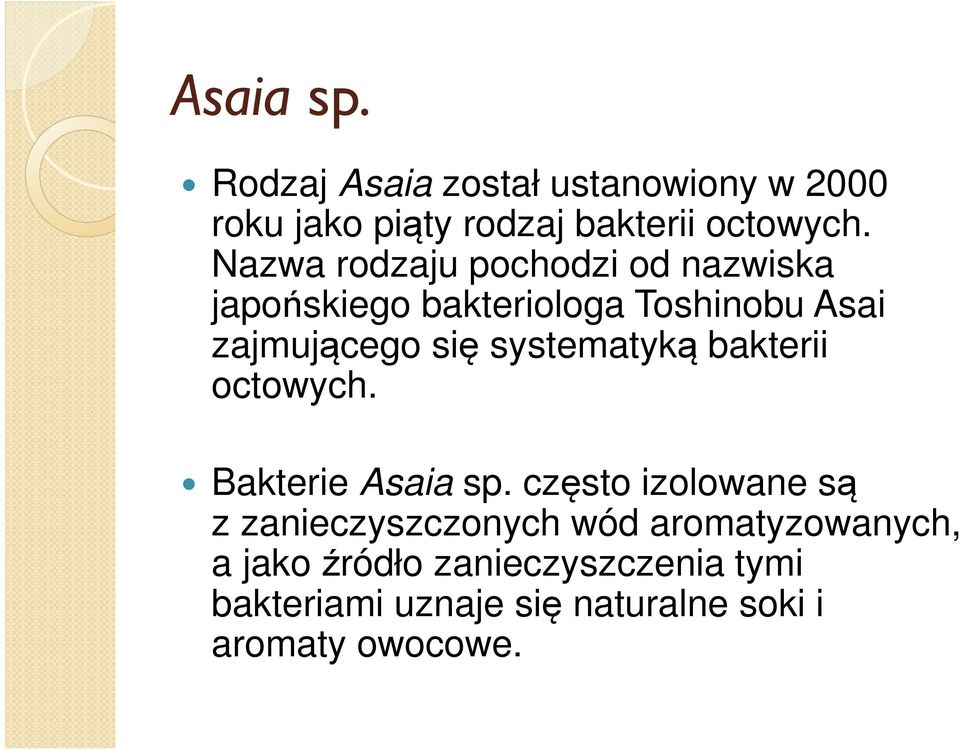 systematyką bakterii octowych. Bakterie Asaia sp.