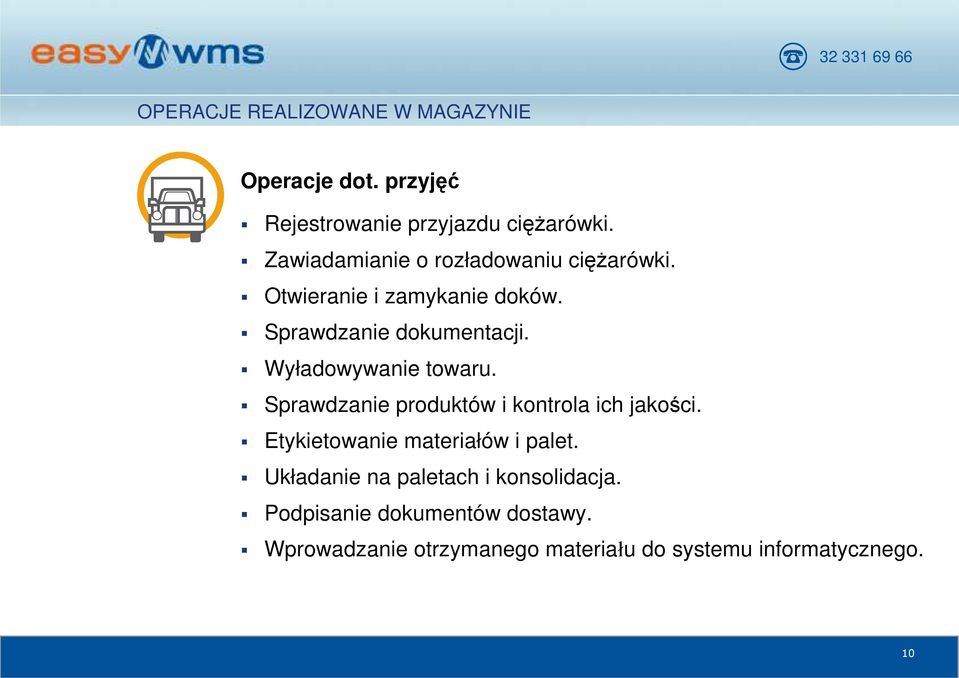 Wyładowywanie towaru. Sprawdzanie produktów i kontrola ich jakości. Etykietowanie materiałów i palet.