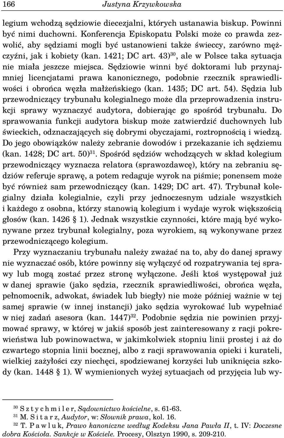 43) 30, ale w Polsce taka sytuacja nie miała jeszcze miejsca.