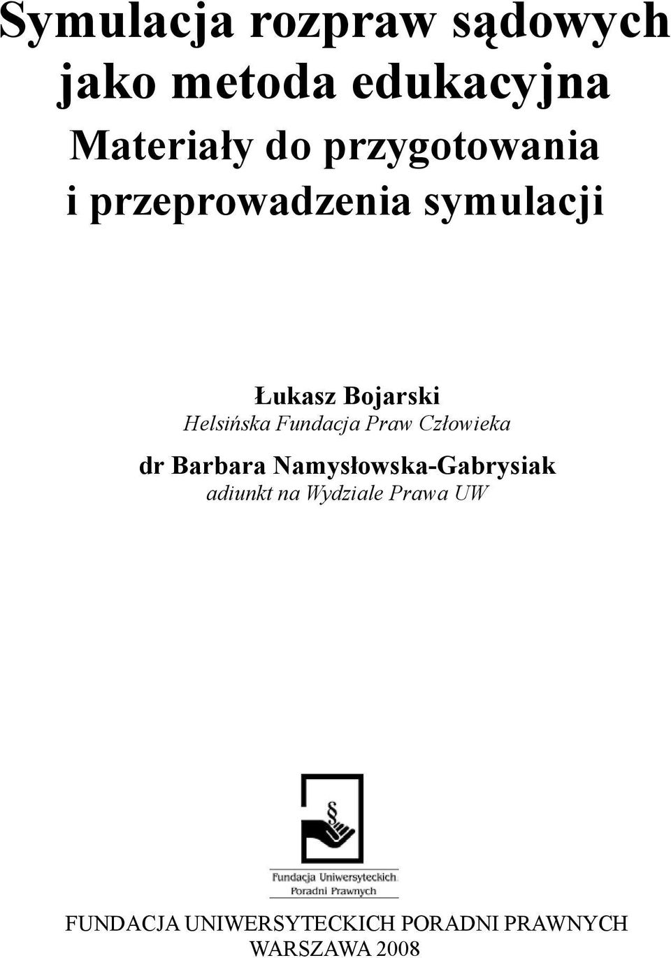 Fundacja Praw Człowieka dr Barbara Namysłowska-Gabrysiak adiunkt na