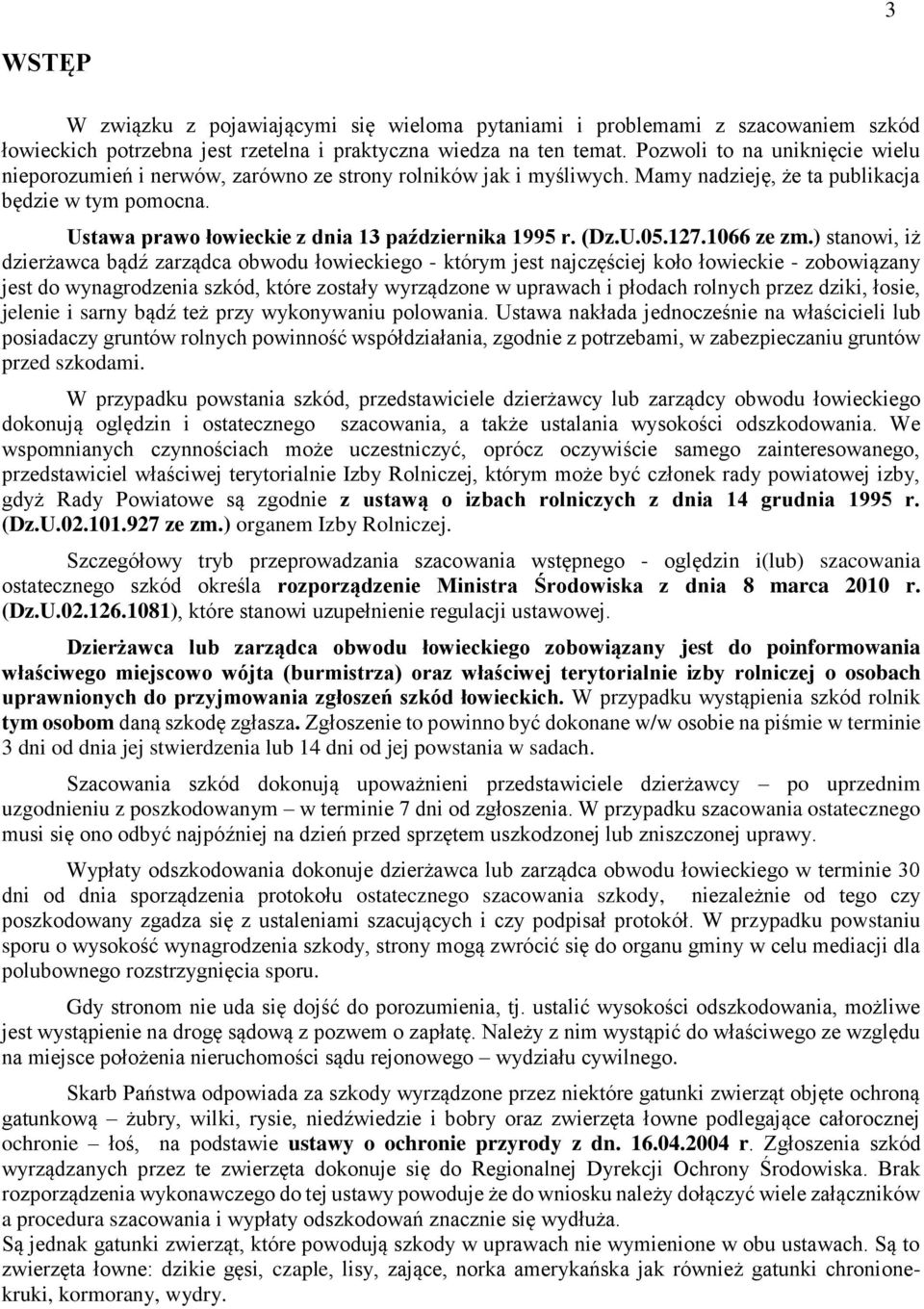 Ustawa prawo łowieckie z dnia 13 października 1995 r. (Dz.U.05.127.1066 ze zm.