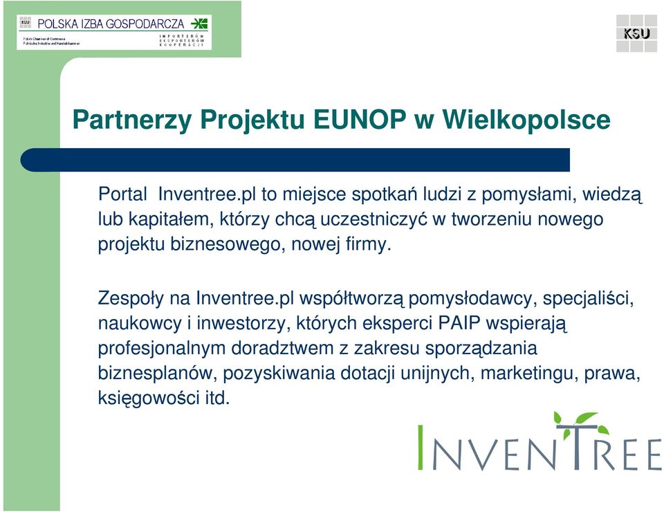 projektu biznesowego, nowej firmy. Zespoły na Inventree.