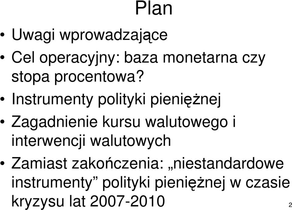 Instrumenty polityki pienięŝnej Zagadnienie kursu walutowego i