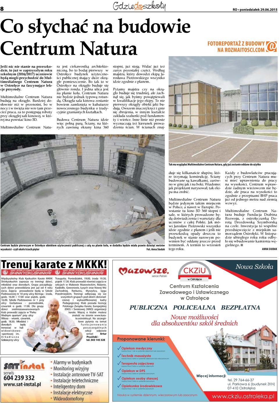Multimedialne Centrum Natura budują na okrągło.