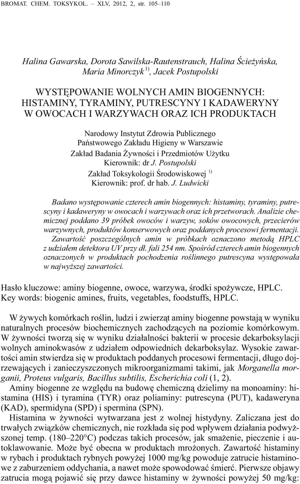 OWOCACH I WARZYWACH ORAZ ICH PRODUKTACH Narodowy Instytut Zdrowia Publicznego Państwowego Zakładu Higieny w Warszawie Zakład Badania Żywności i Przedmiotów Użytku Kierownik: dr J.