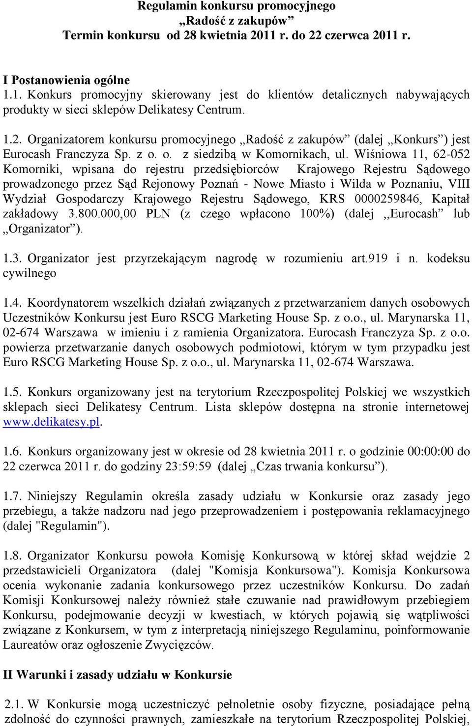 z o. o. z siedzibą w Komornikach, ul.