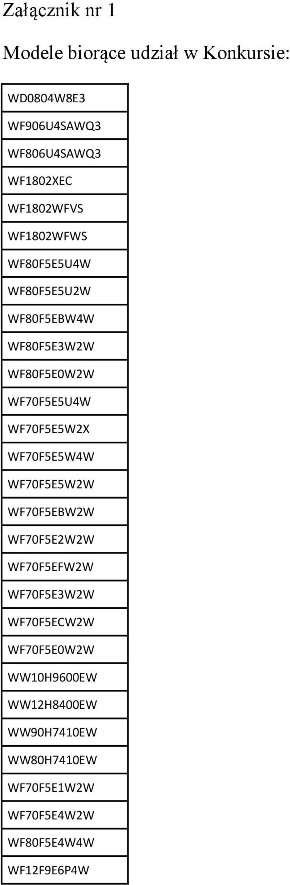 WF70F5E5W2X WF70F5E5W4W WF70F5E5W2W WF70F5EBW2W WF70F5E2W2W WF70F5EFW2W WF70F5E3W2W WF70F5ECW2W