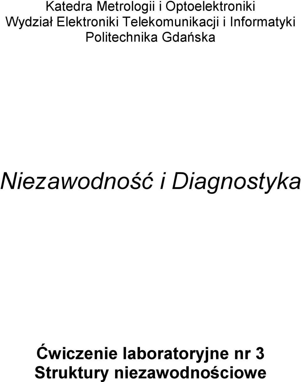 Politechnika Gdańska Niezawodność i Diagnostyka