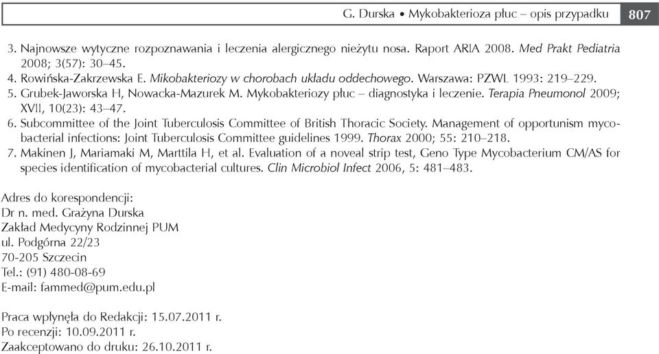 Terapia Pneumonol 2009; XVII, 10(23): 43 47. 6. Subcommittee of the Joint Tuberculosis Committee of British Thoracic Society.