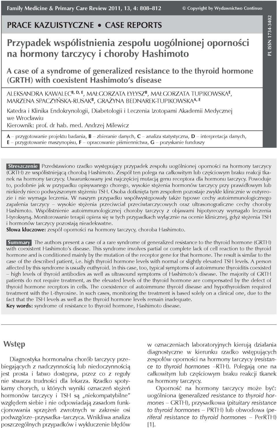 współistnienia zespołu uogólnionej oporności na hormony tarczycy i choroby Hashimoto pl issn 1734-3402 A case of a syndrome of generalized resistance to the thyroid hormone (GRTH) with coexistent