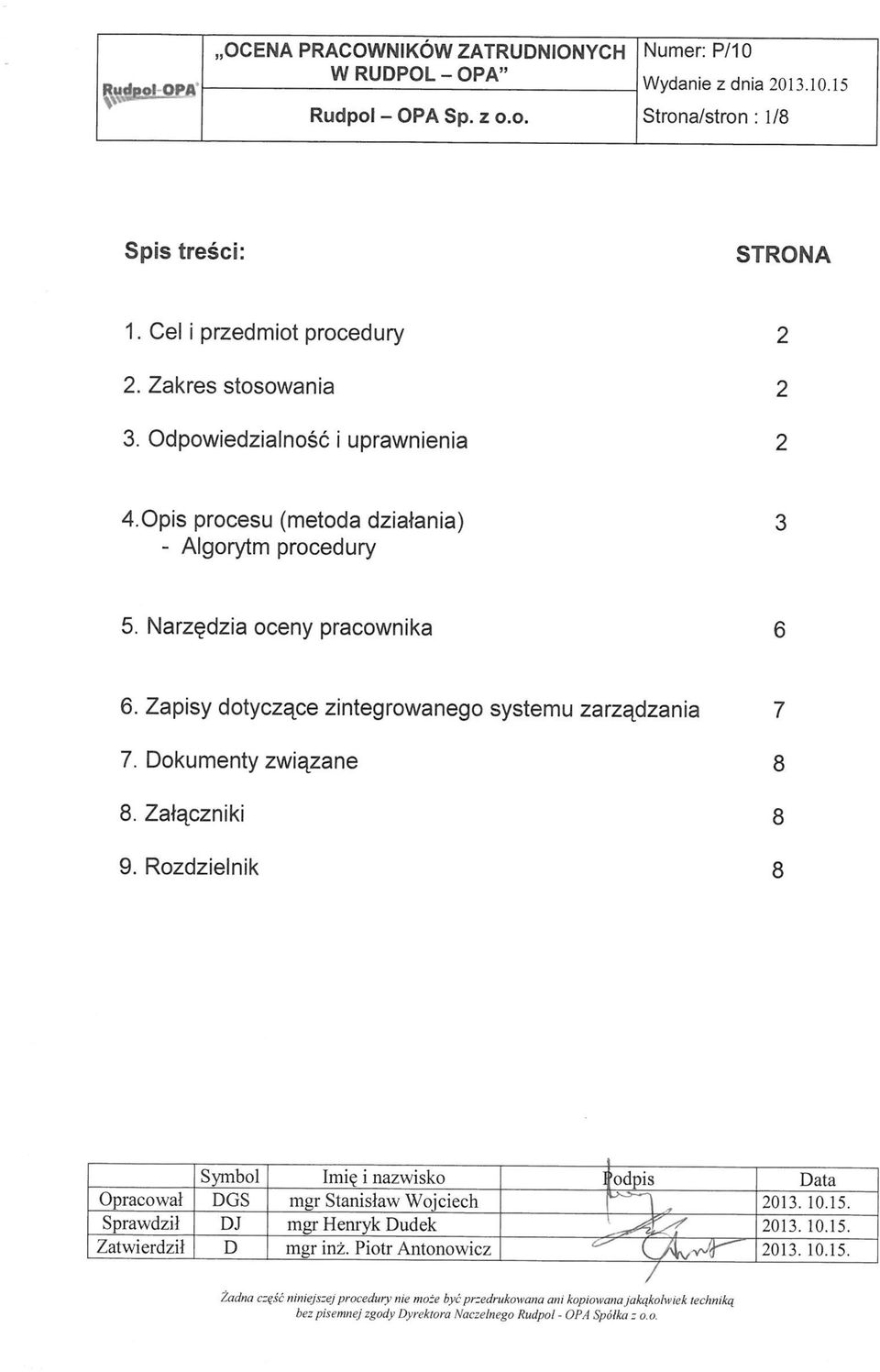 Zapisy dotyczące zintegrowanego systemu zarządzania 7 7. Dokumenty związane 8 8. Załączniki 8 9.