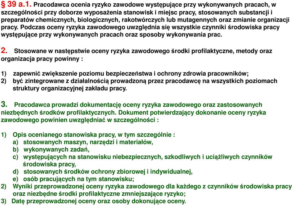 biologicznych, rakotwórczych lub mutagennych oraz zmianie organizacji pracy.