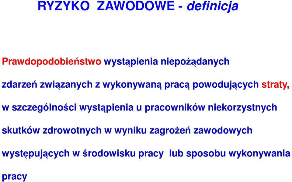 wystąpienia u pracowników niekorzystnych skutków zdrowotnych w wyniku