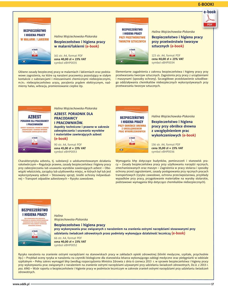 A4, format PDF cena 40,00 zł + 23% VAT symbol ebhp0034 Główne zasady bezpiecznej pracy w malarniach i lakierniach oraz podstawowe zagrożenia, na które są narażeni pracownicy pozostający w stałym