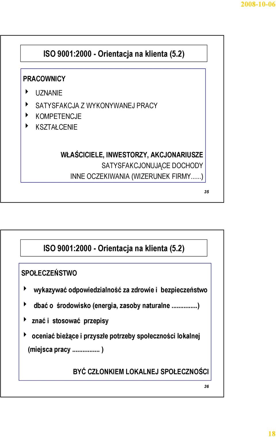 SATYSFAKCJONUJĄCE DOCHODY INNE OCZEKIWANIA (WIZERUNEK FIRMY.