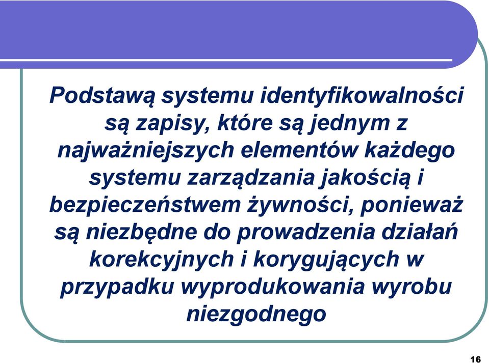 bezpieczeństwem żywności, ponieważ są niezbędne do prowadzenia