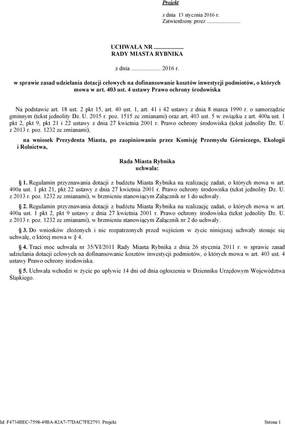 1515 ze zmianami) oraz art. 403 ust. 5 w związku z art. 400a ust. 1 pkt 2, pkt 9, pkt 21 i 22 ustawy z dnia 27 kwietnia 2001 r. Prawo ochrony środowiska (tekst jednolity Dz. U. z 2013 r. poz.