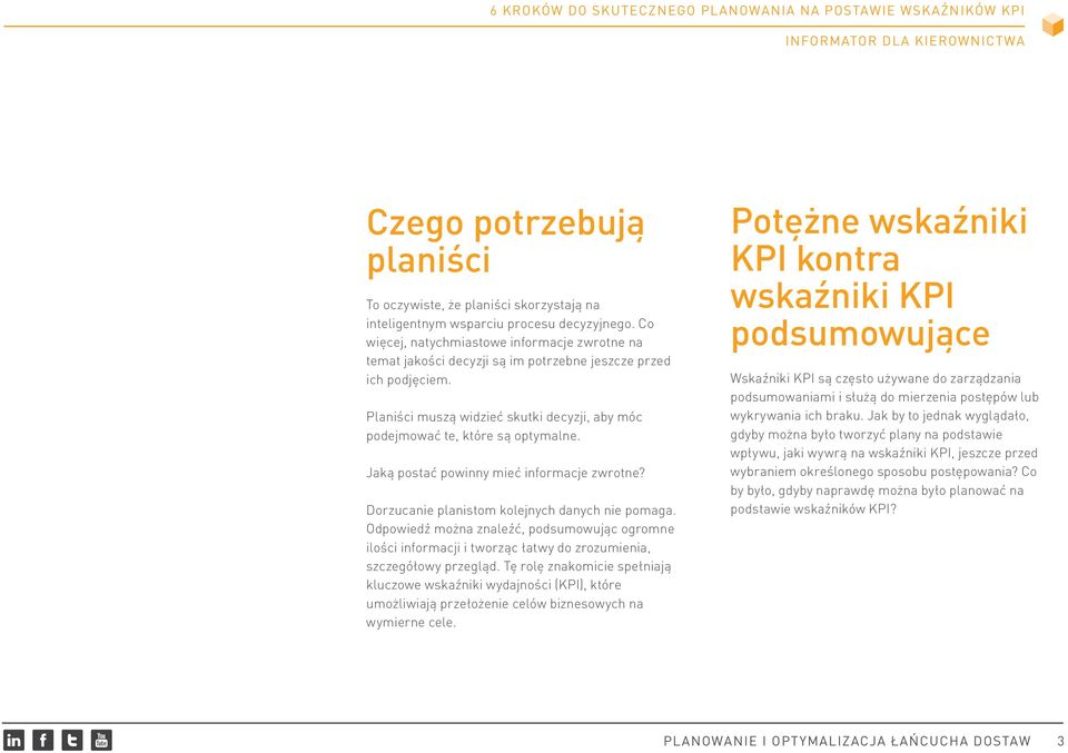 Jaką postać powinny mieć informacje zwrotne? Dorzucanie planistom kolejnych danych nie pomaga.