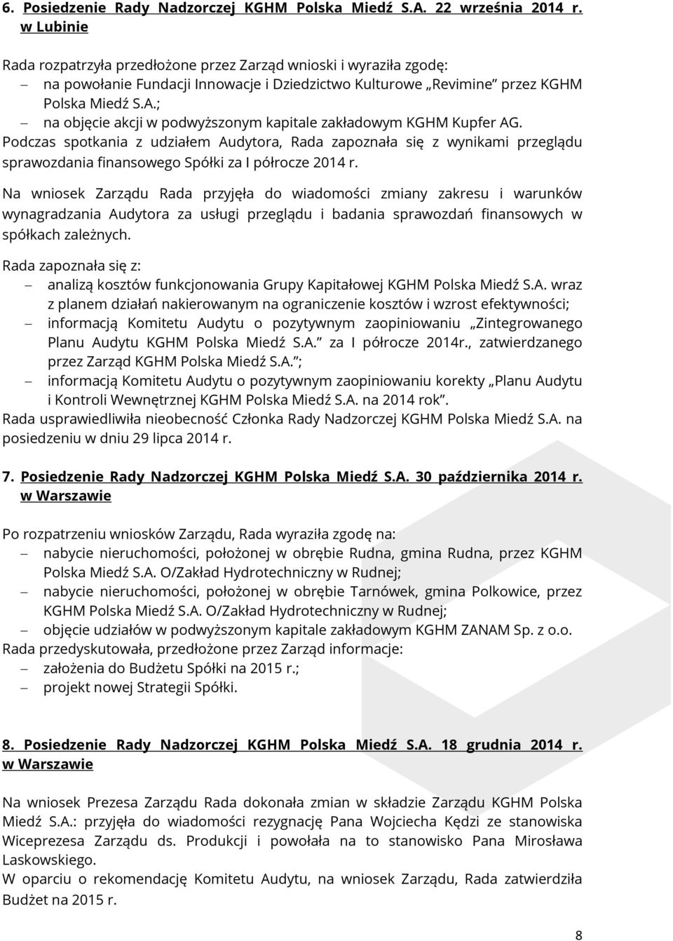 ; na objęcie akcji w podwyższonym kapitale zakładowym KGHM Kupfer AG.