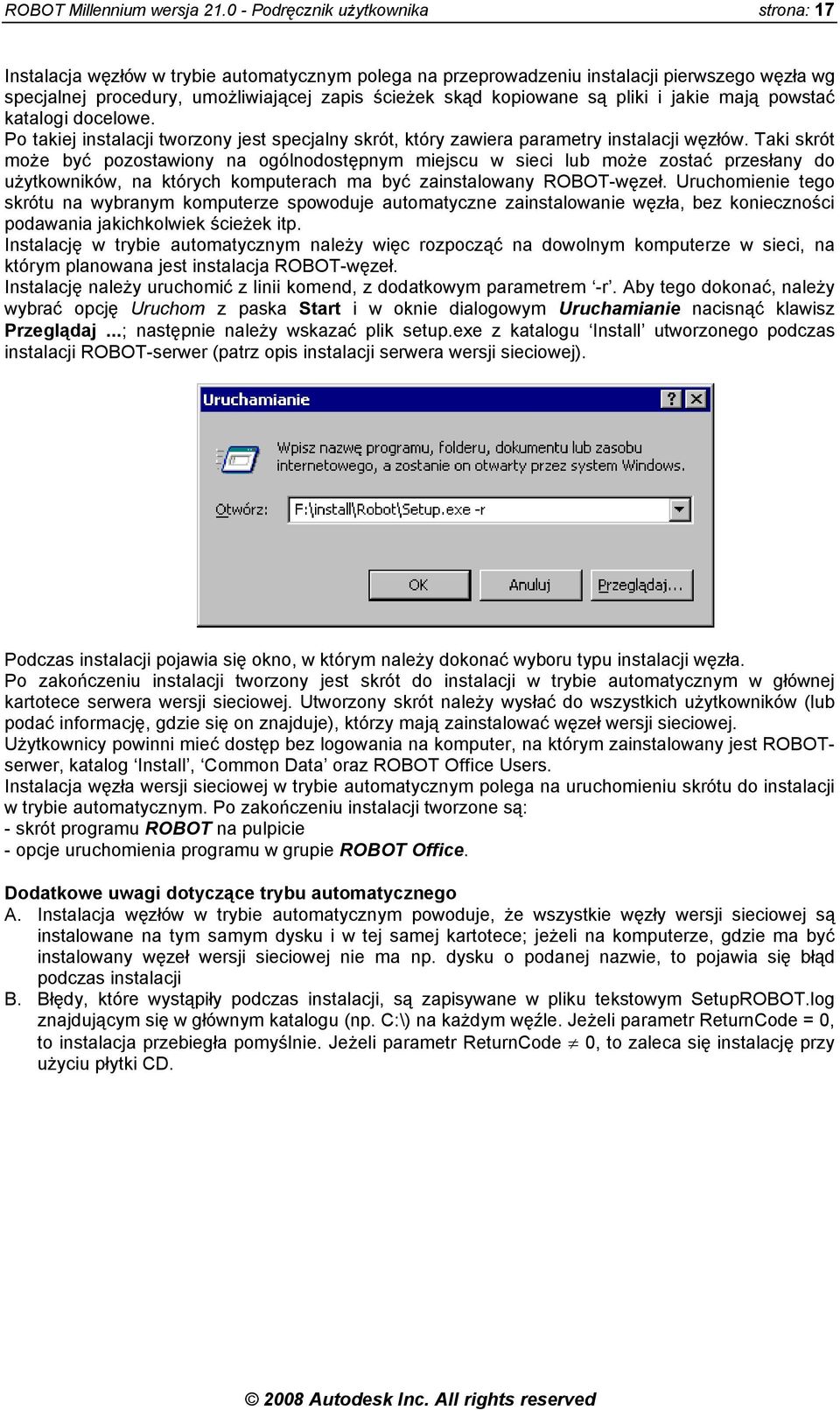 kopiowane są pliki i jakie mają powstać katalogi docelowe. Po takiej instalacji tworzony jest specjalny skrót, który zawiera parametry instalacji węzłów.