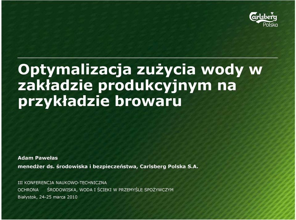 środowiska i bezpieczeństwa, Carlsberg Polska S.A.