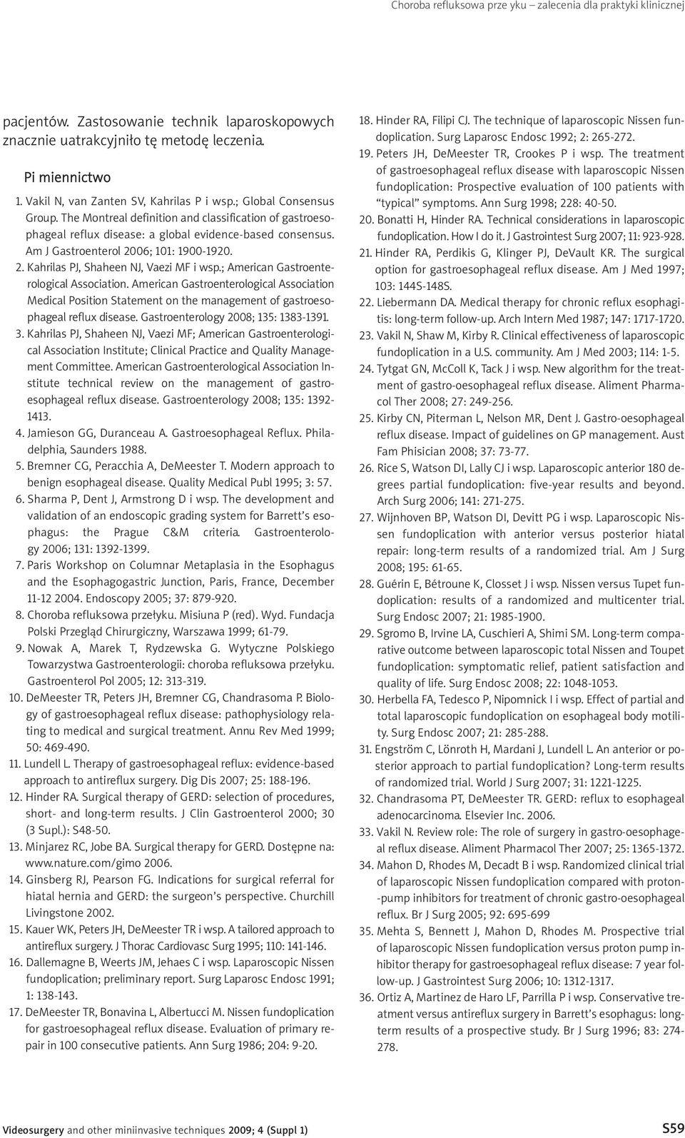 Am J Gastroenterol 2006; 101: 1900-1920. 2. Kahrilas PJ, Shaheen NJ, Vaezi MF i wsp.; American Gastroenterological Association.