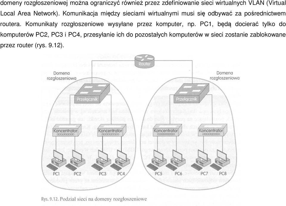 Komunikaty rozgłoszeniowe wysyłane przez komputer, np.