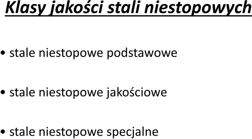 niestopowe podstawowe stale