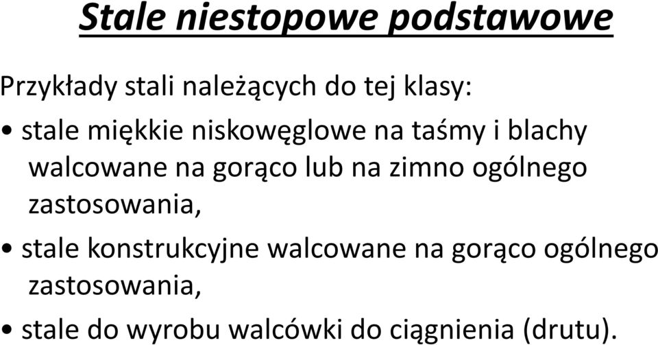 na zimno ogólnego zastosowania, stale konstrukcyjne walcowane na