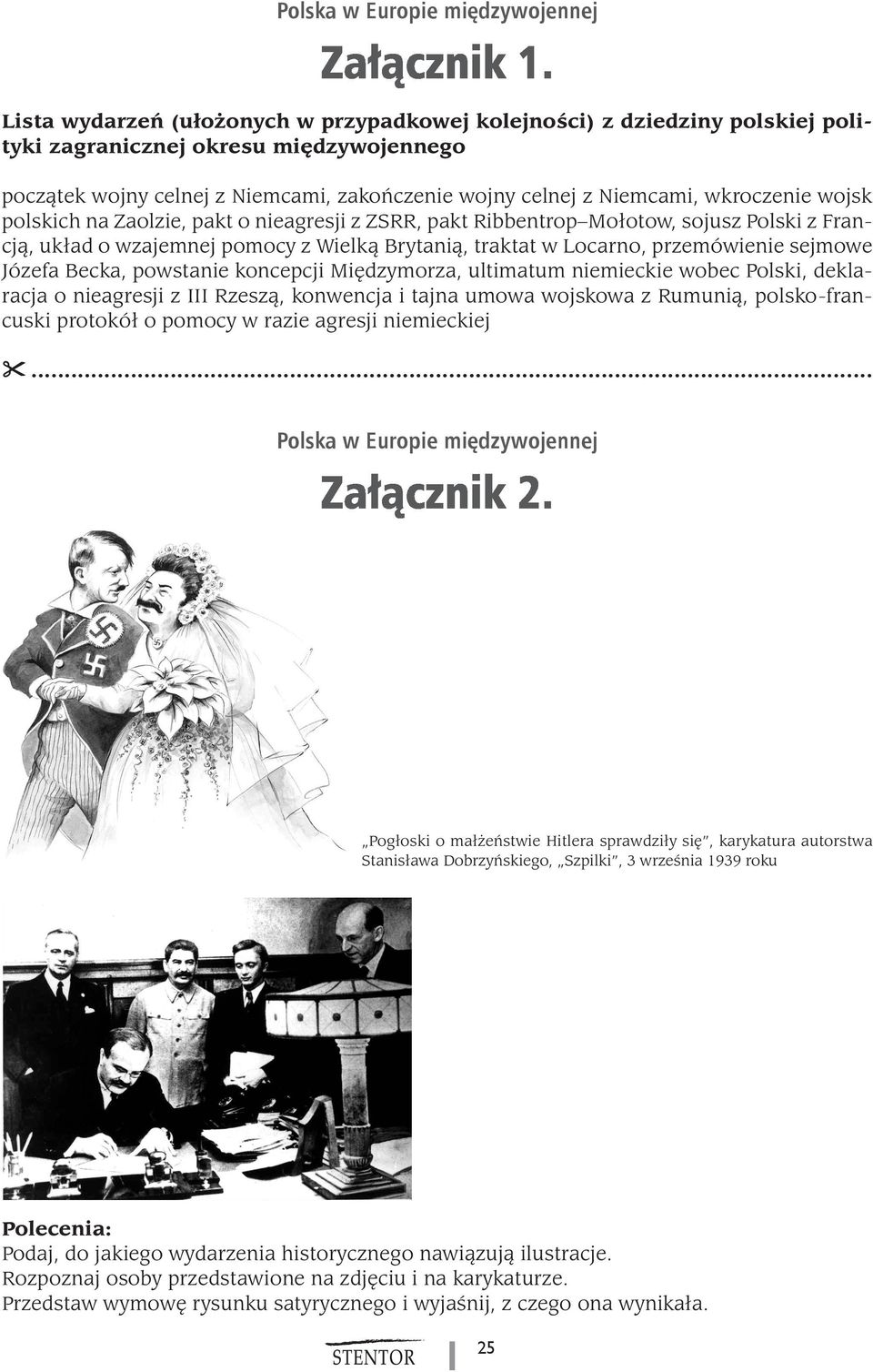 Locarno, przemówienie sejmowe Józefa Becka, powstanie koncepcji Mi dzymorza, ultimatum niemieckie wobec Polski, deklaracja o nieagresji z III Rzeszà, konwencja i tajna umowa wojskowa z Rumunià,