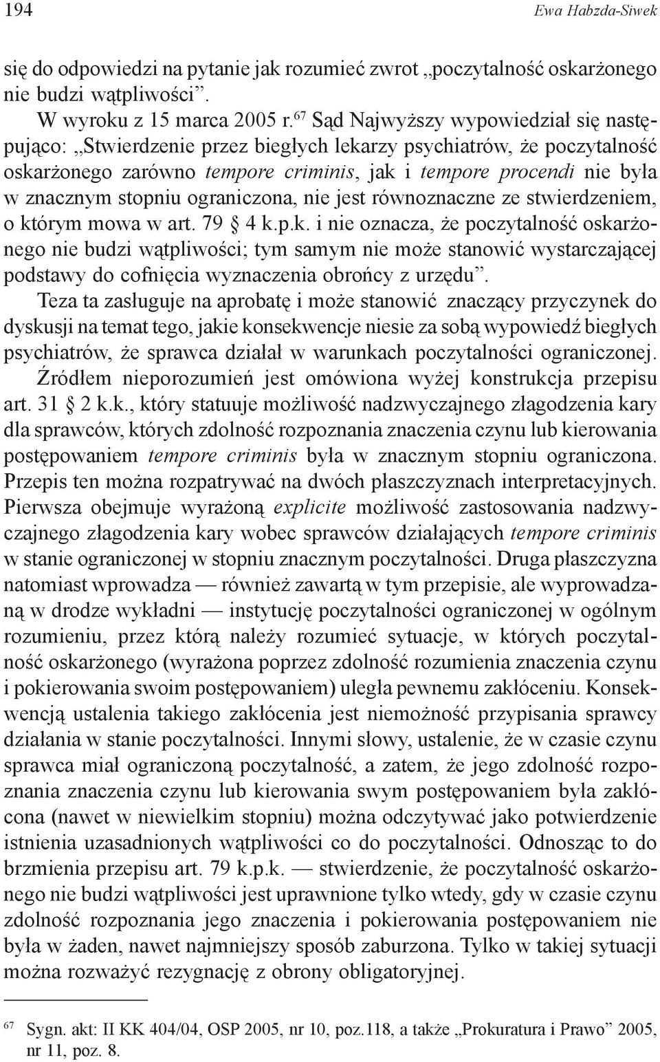 stopniu ograniczona, nie jest równoznaczne ze stwierdzeniem, o kt