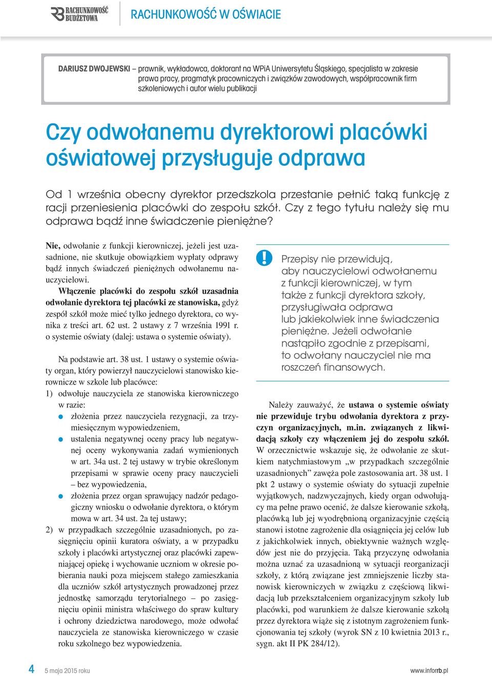 z racji przeniesienia placówki do zespołu szkół. Czy z tego tytułu należy się mu odprawa bądź inne świadczenie pieniężne?