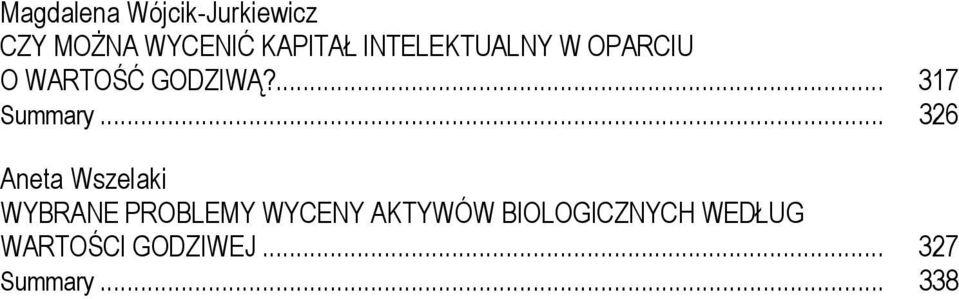 .. 326 Aneta Wszelaki WYBRANE PROBLEMY WYCENY AKTYWÓW