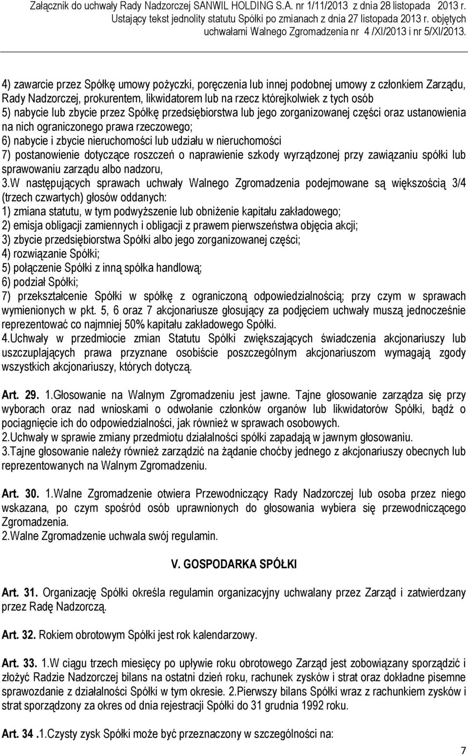 postanowienie dotyczące roszczeń o naprawienie szkody wyrządzonej przy zawiązaniu spółki lub sprawowaniu zarządu albo nadzoru, 3.