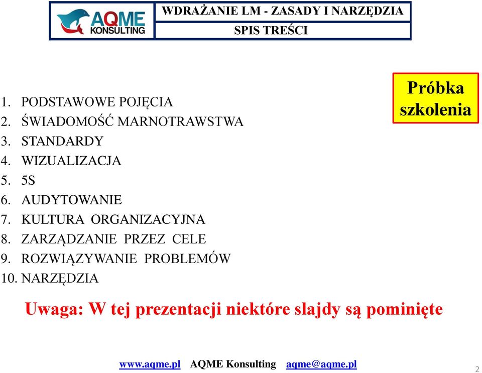 KULTURA ORGANIZACYJNA 8. ZARZĄDZANIE PRZEZ CELE 9.