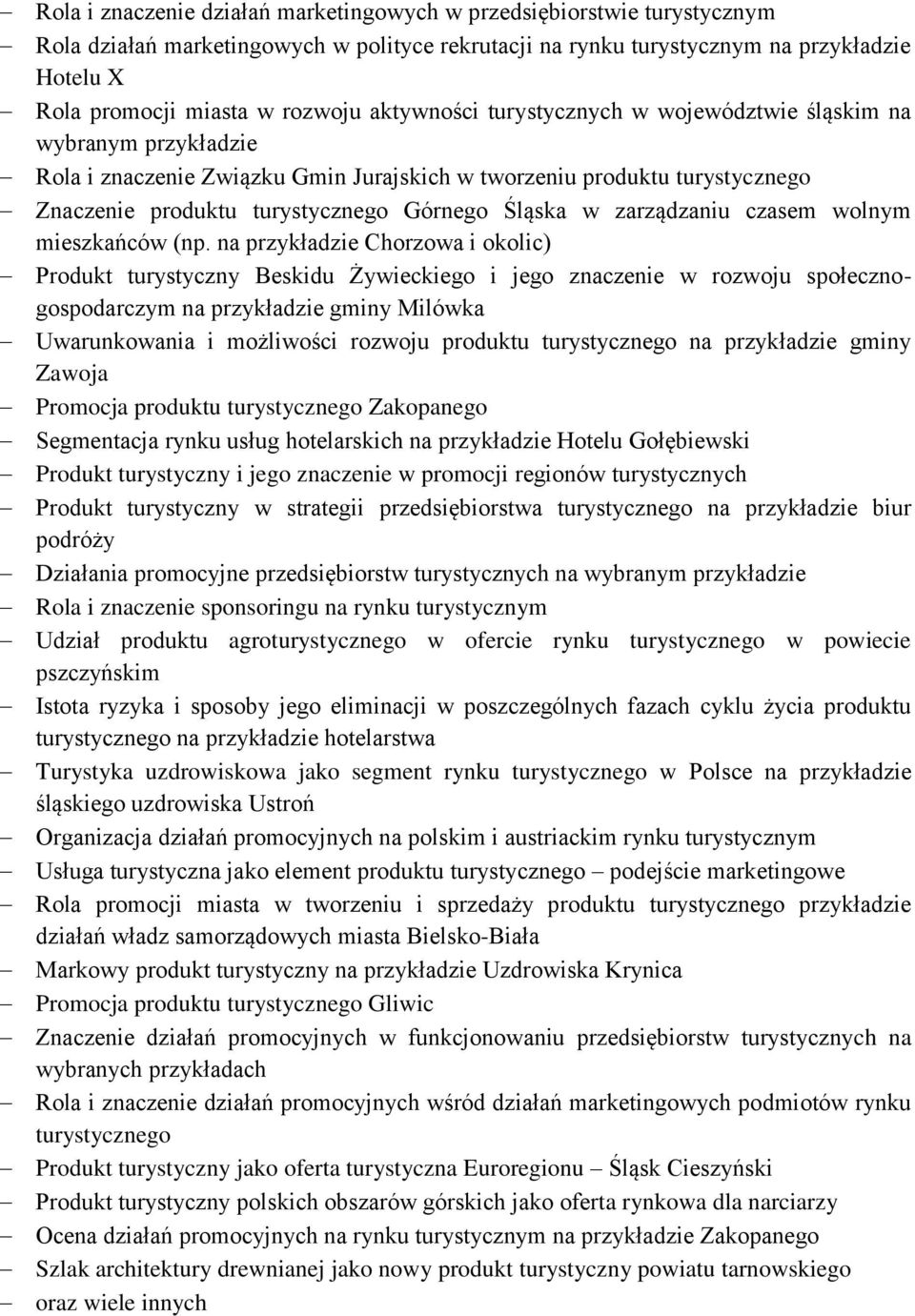 zarządzaniu czasem wolnym mieszkańców (np.