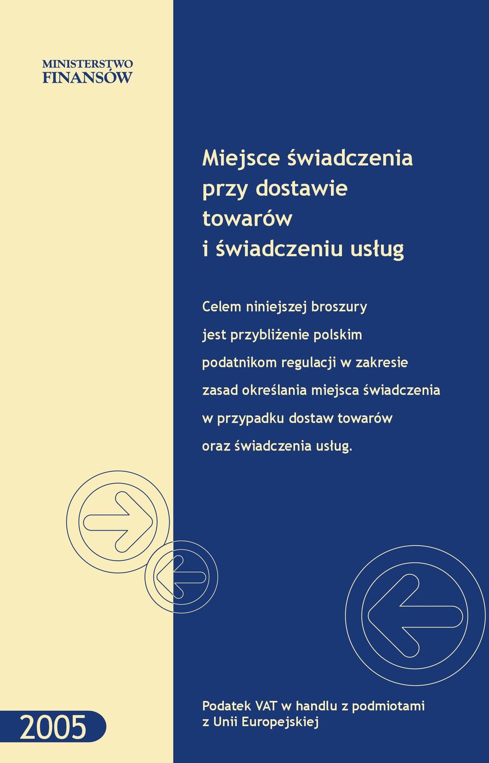 zakresie zasad określania miejsca świadczenia w przypadku dostaw towarów