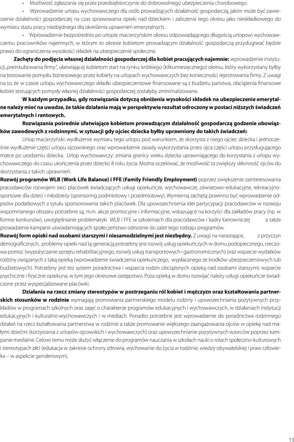 jako nieskładkowego do wymiaru stażu pracy niezbędnego dla określenia uprawnień emerytalnych.