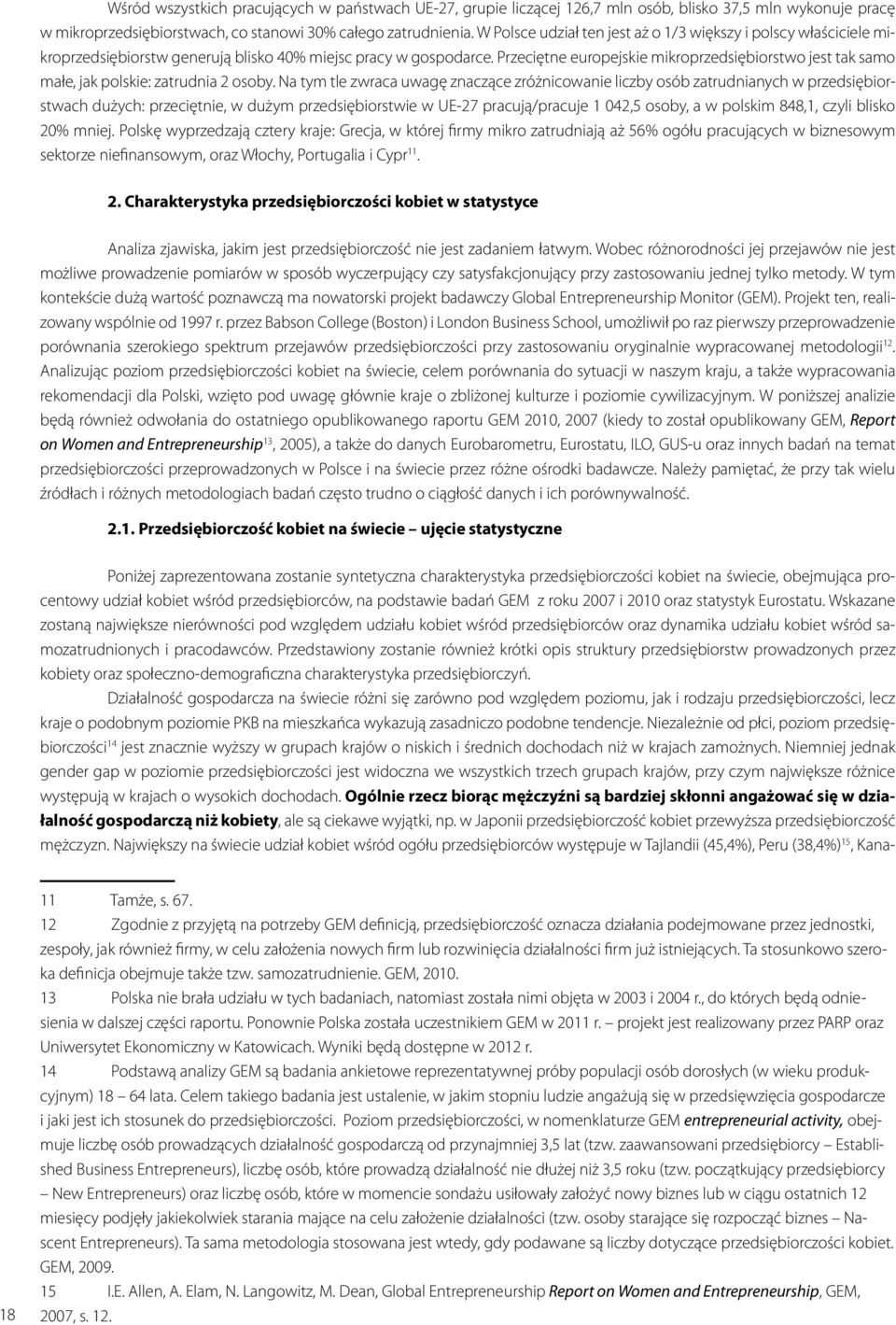 Przeciętne europejskie mikroprzedsiębiorstwo jest tak samo małe, jak polskie: zatrudnia 2 osoby.
