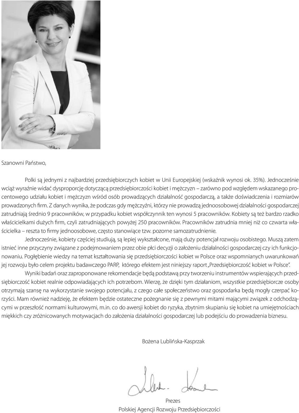 działalność gospodarczą, a także doświadczenia i rozmiarów prowadzonych firm.